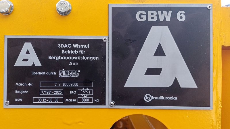 Schild mit GBW 6 gebaut durch SDAG Wismut Betrieb für Bergbauausrüstungen Aue, überhohlt durch Finzel Hydraulik Chemnitz