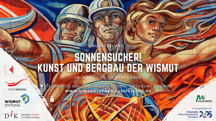 Sonnensucher! Kunst und Bergbau der Wismut